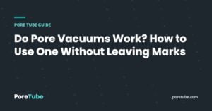 Do Pore Vacuums Work? How to Use One Without Leaving Marks